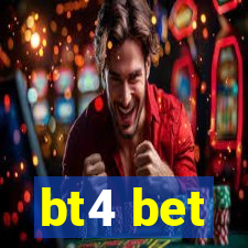 bt4 bet